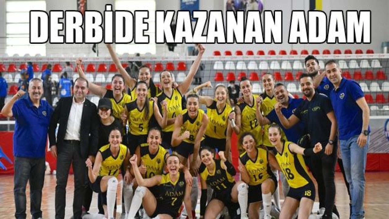 DERBİDE KAZANAN YİNE ADAM VOLEYBOL