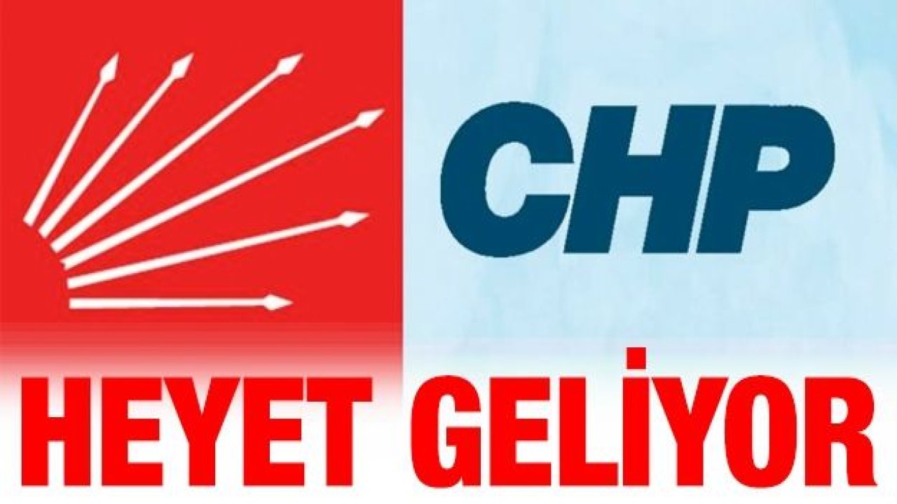 CHP Genel Merkez heyeti, Gaziantep'e geliyor