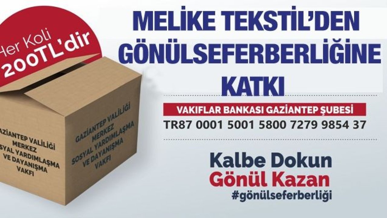 Melike Tekstil Ailesi 'GÖNÜL SEFERBERLİĞİNE' Katıldı