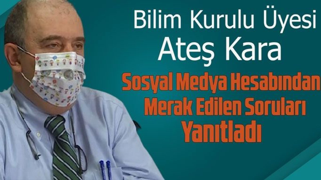 Bilim Kurulu üyesi sosyal medya hesabından merak edilen sorulara cevap verdi