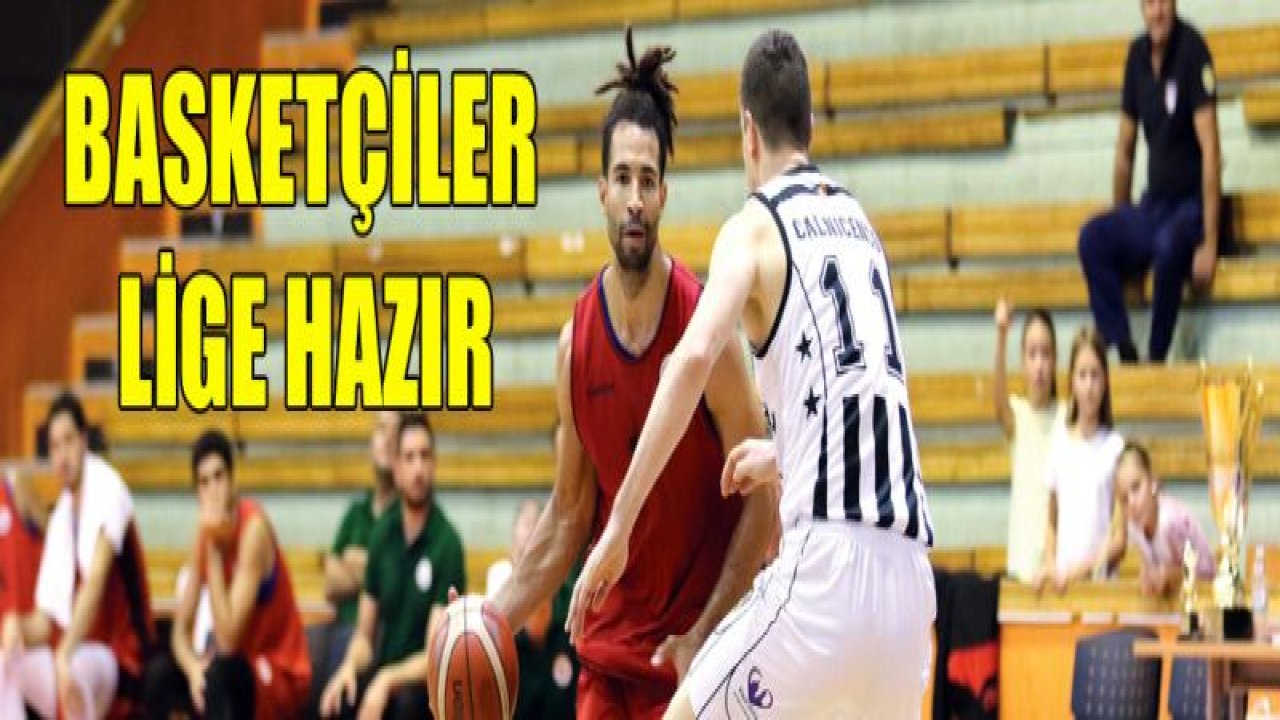 Gaziantep Basketbol lige hazır