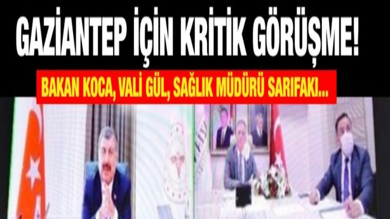 Gaziantep için kritik görüşme!