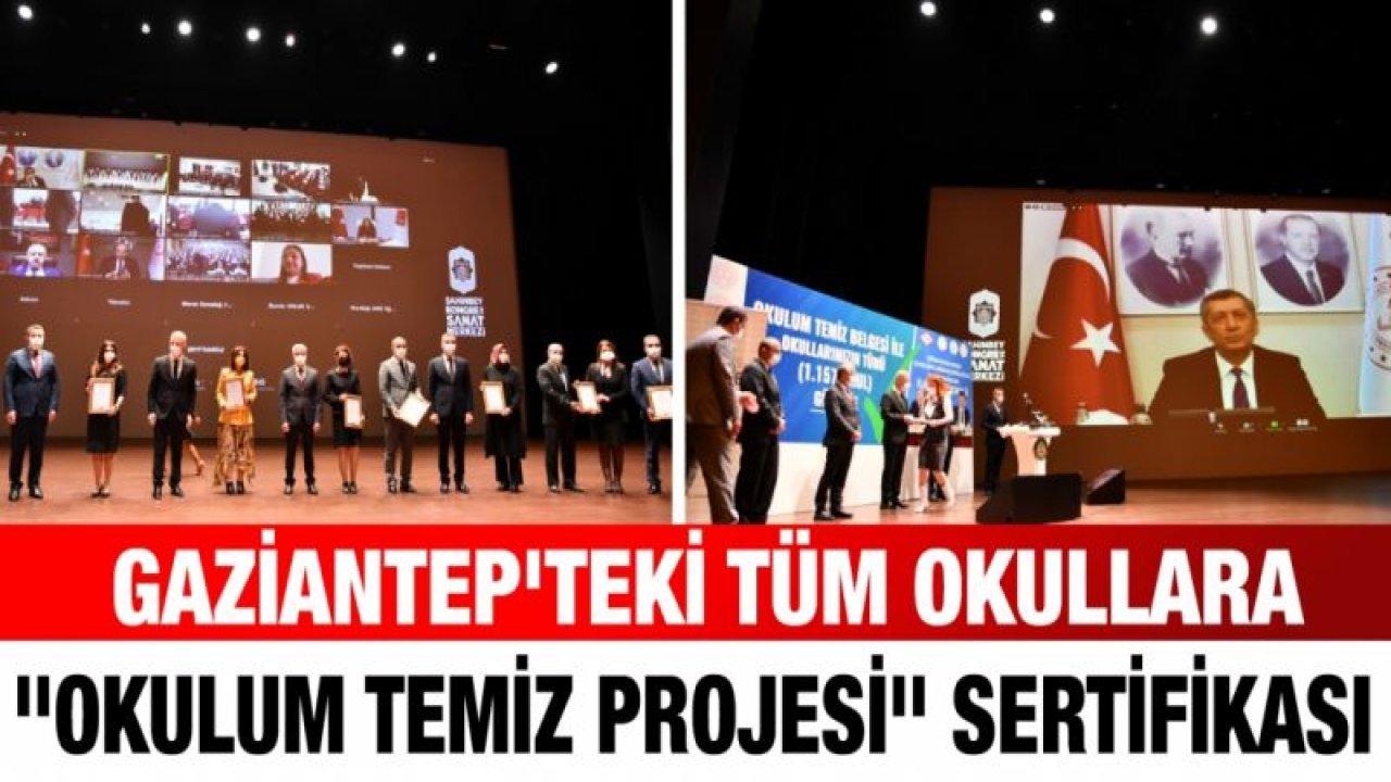 Gaziantep'teki tüm okullara "Okulum Temiz Projesi" sertifikası verildi