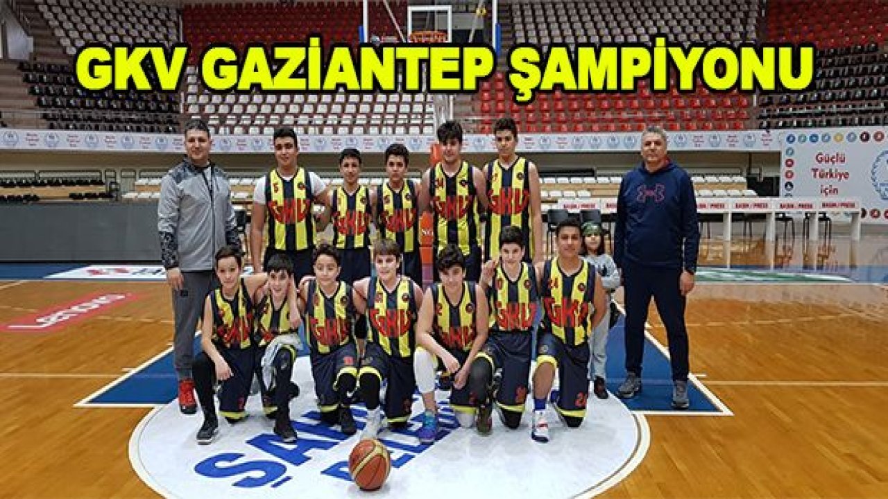 GKV U14 Basketbol Takımı Gaziantep Şampiyonu