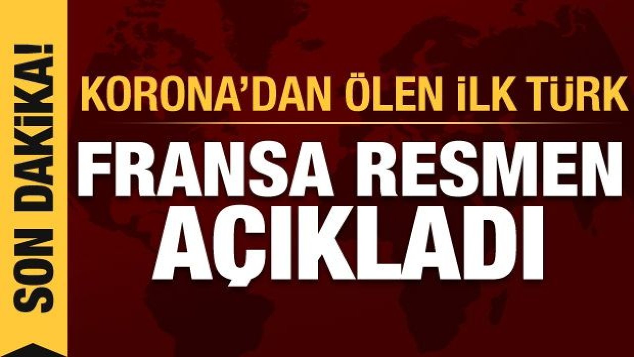 Son Dakika...Korona Virüs Nedeniyle Bir Türk Öldü..!