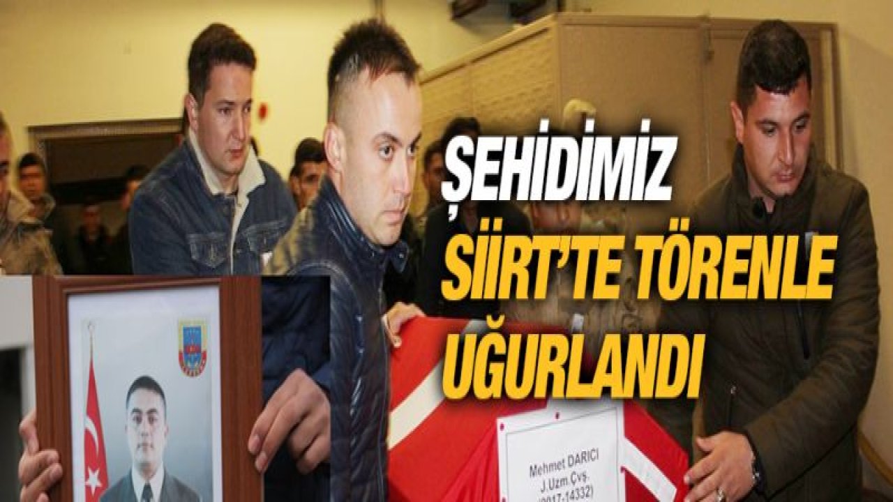 Gaziantep şehidi Siirt'te törenle uğurlandı