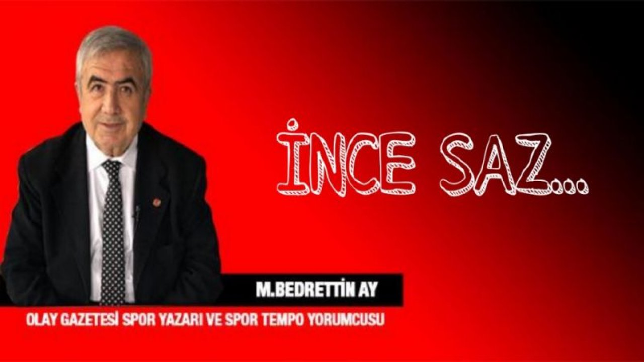 İNCE SAZ...