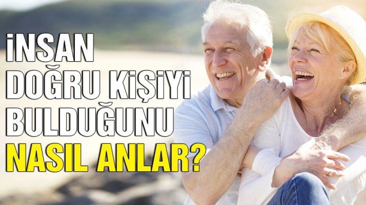 Doğru kişiyi bulduğunuzu gösteren işaretler