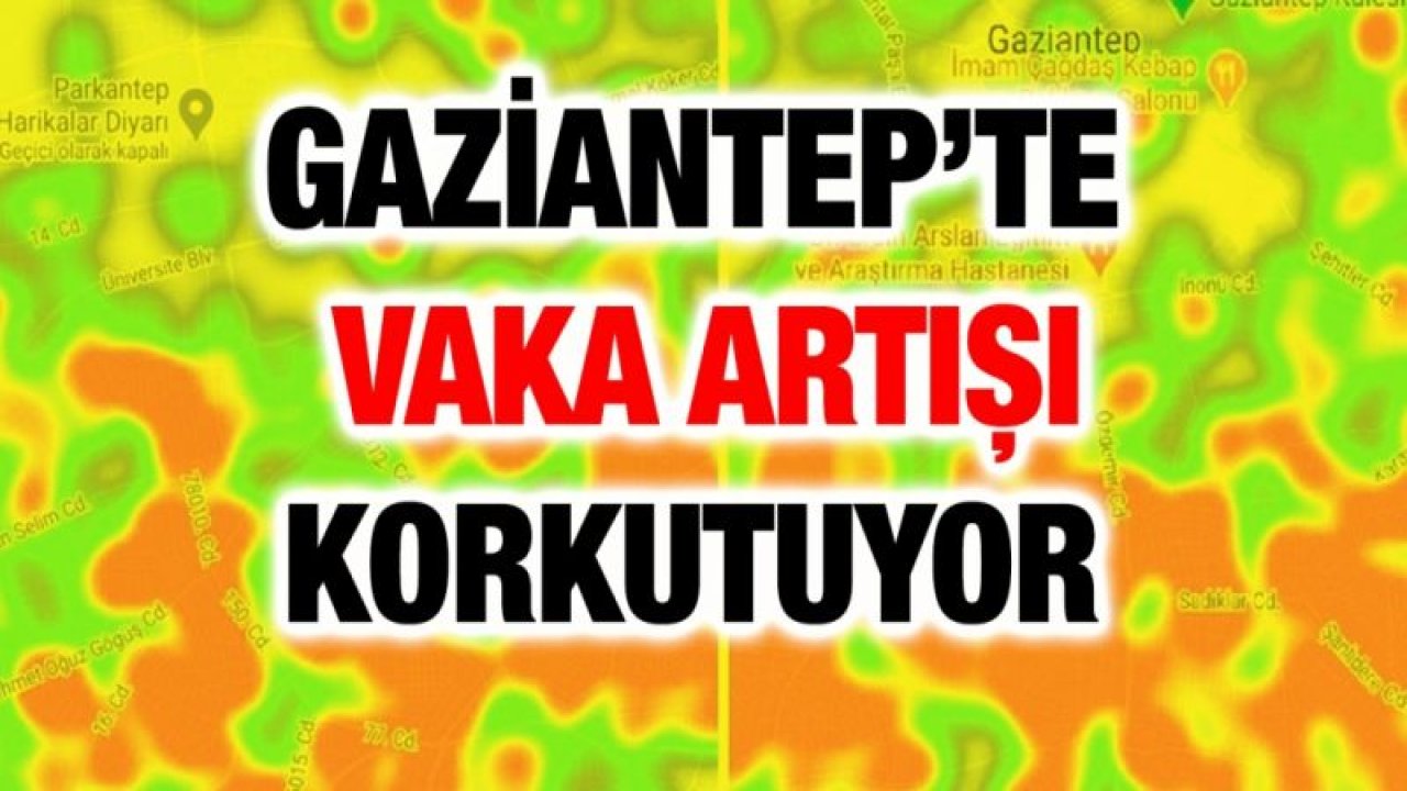 Gaziantep’te vaka artışı korkutuyor