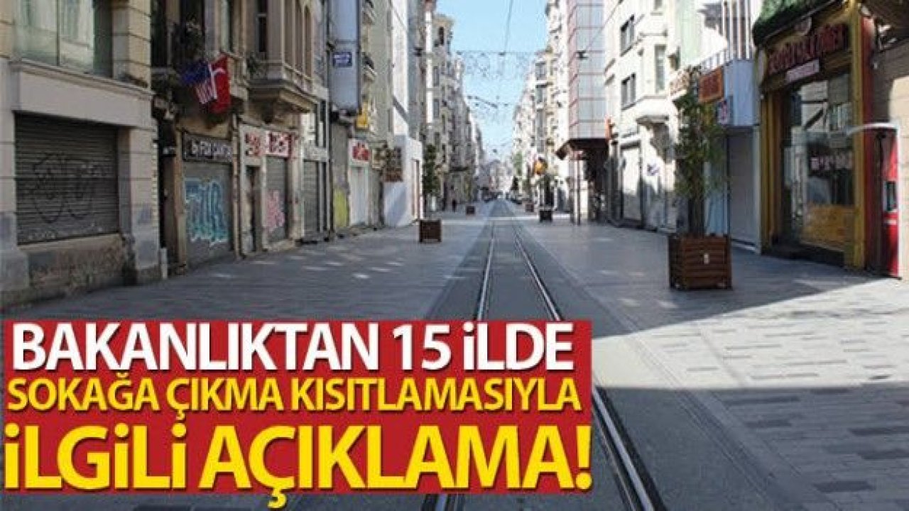 İçişleri'nden 15 ilde sokağa çıkma kısıtlamasıyla ilgili açıklama