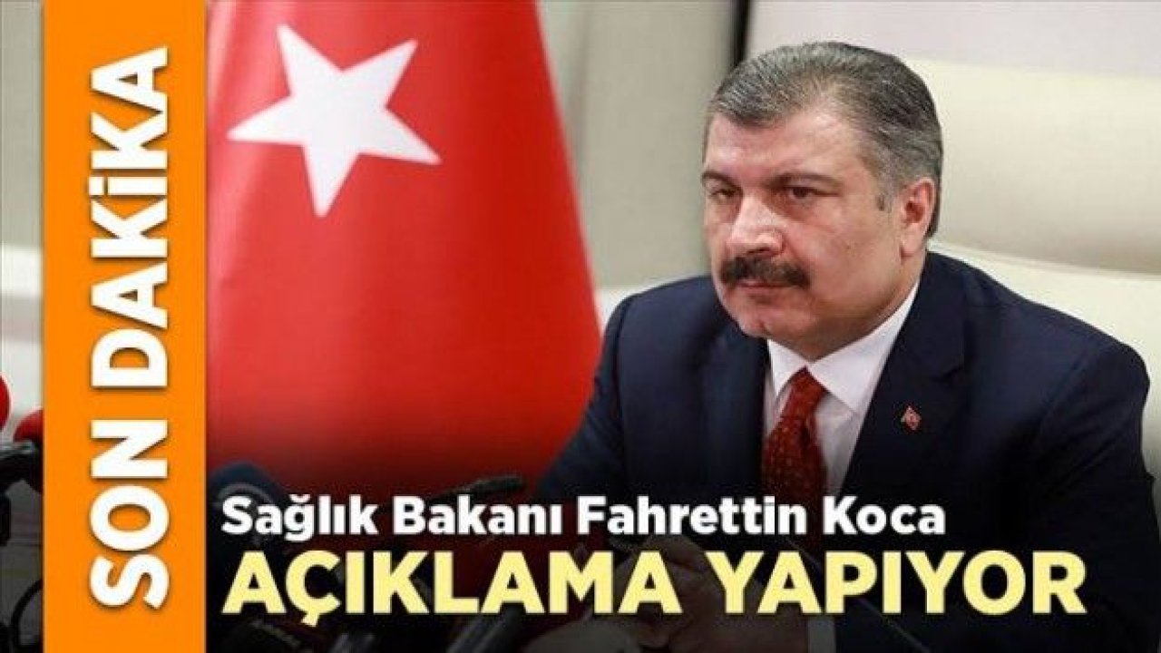 Son dakika… Sağlık Bakanı Fahrettin Koca’dan corona açıklaması!