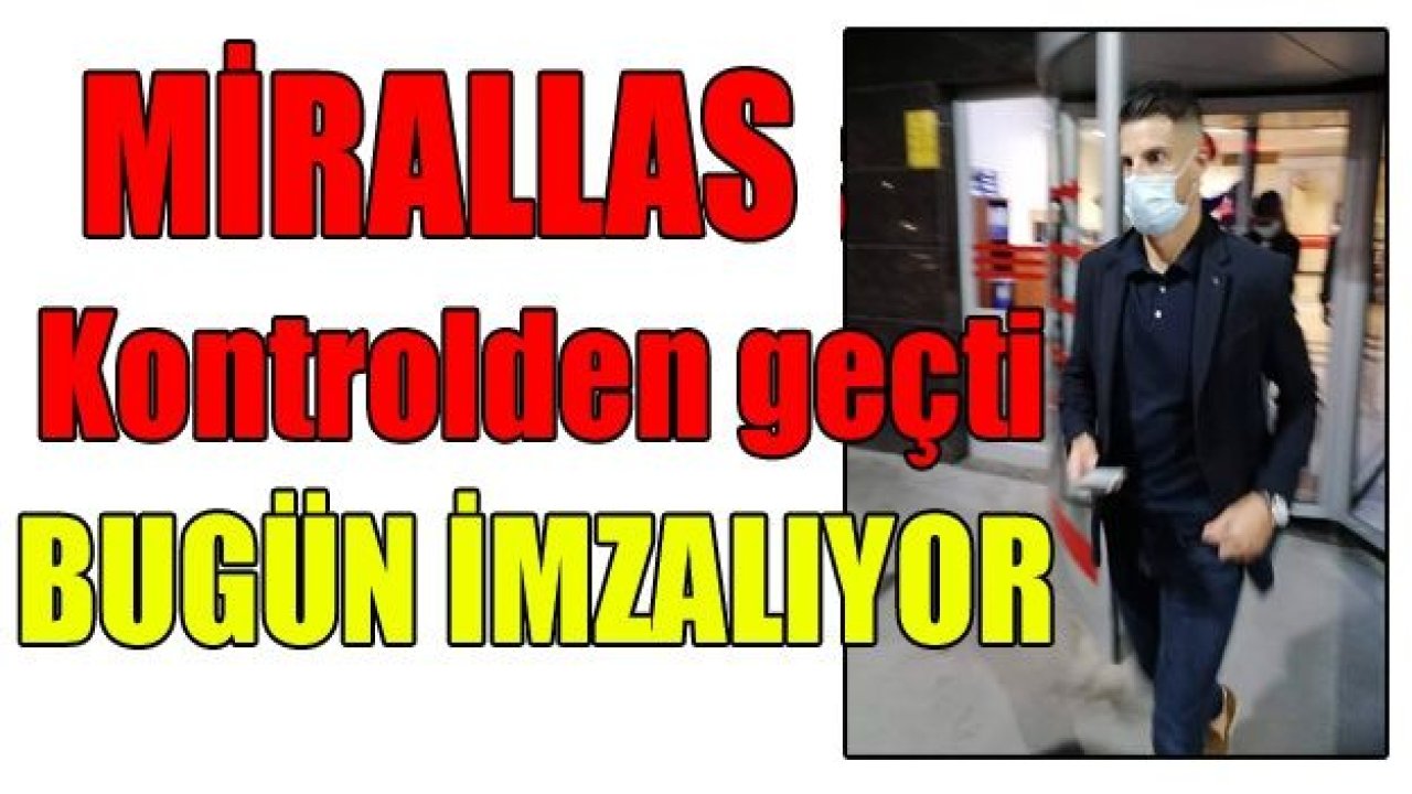 Kevin Miarrallas KONTROLDEN GEÇTİ