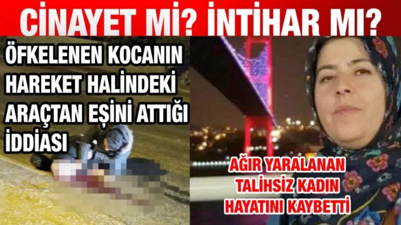 Gaziantep'te Öfkelenen kocanın hareket halindeki araçtan eşini attığı iddiası