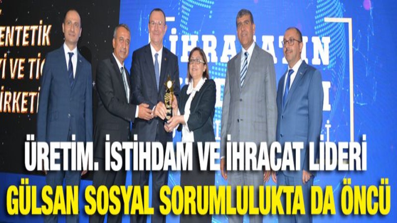 İhracatın Şampiyonu Gülsan Holding'e GAİB'ten Rekor Ödül