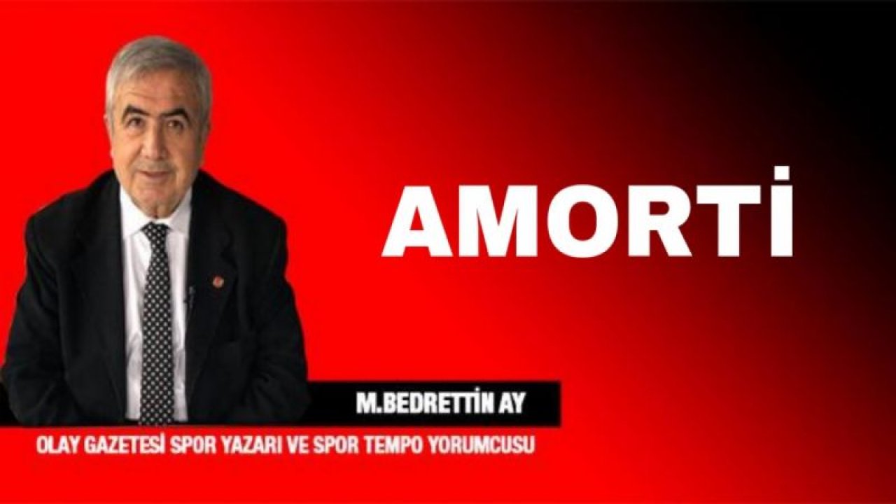 AMORTİ..