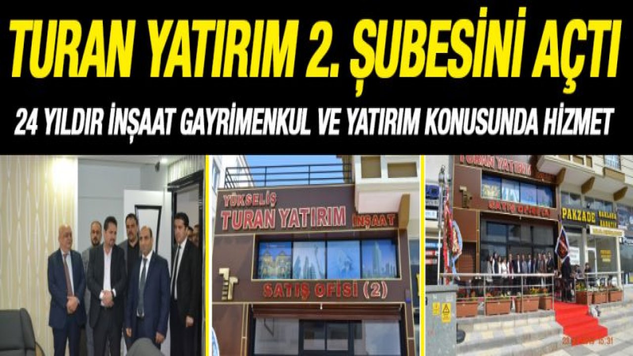 TURAN YATIRIM 2. ŞUBESİNİ AÇTI