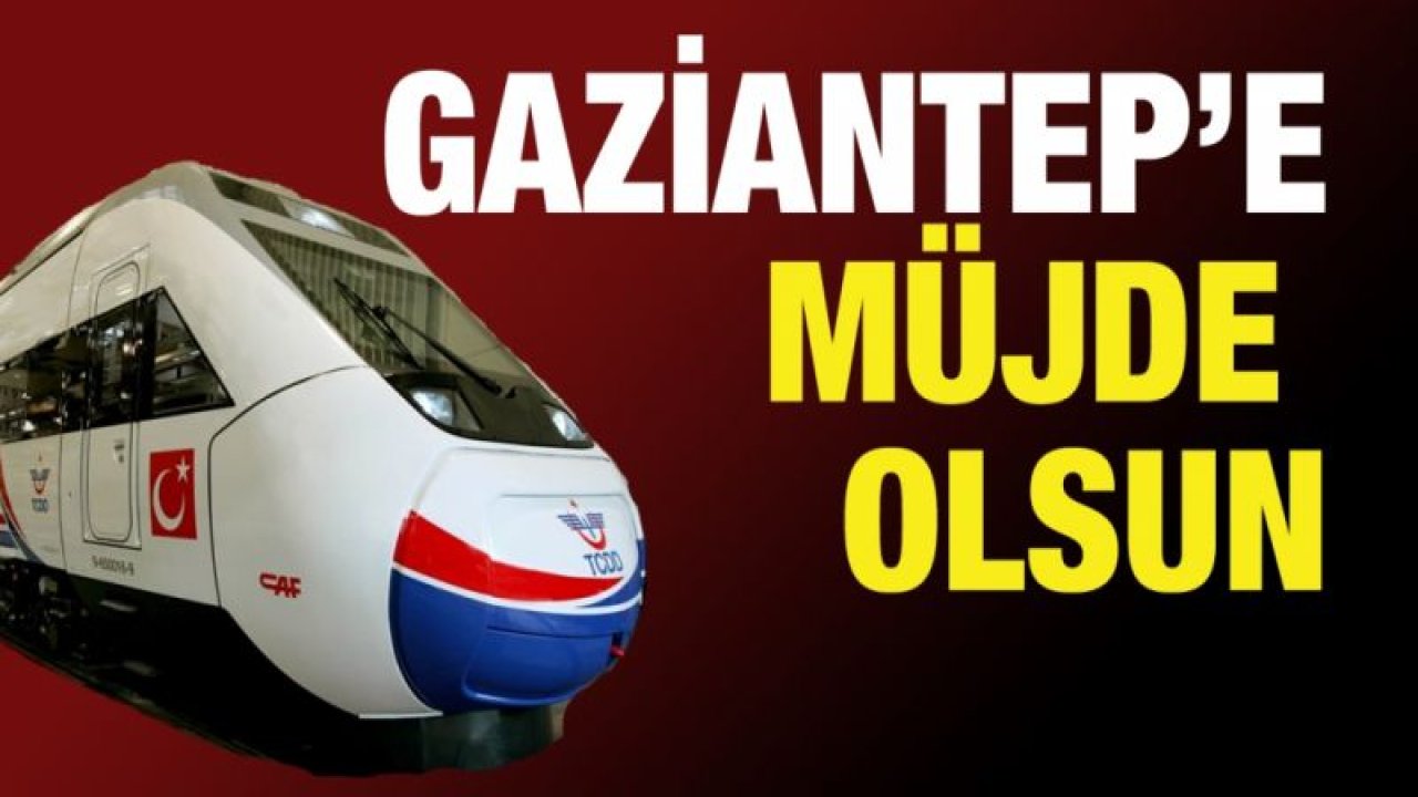 Gaziantep'e 7 milyarlık müjde