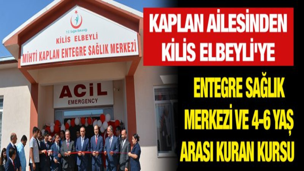 Kaplan Ailesinden Elbeyli'ye büyük vefa örneği