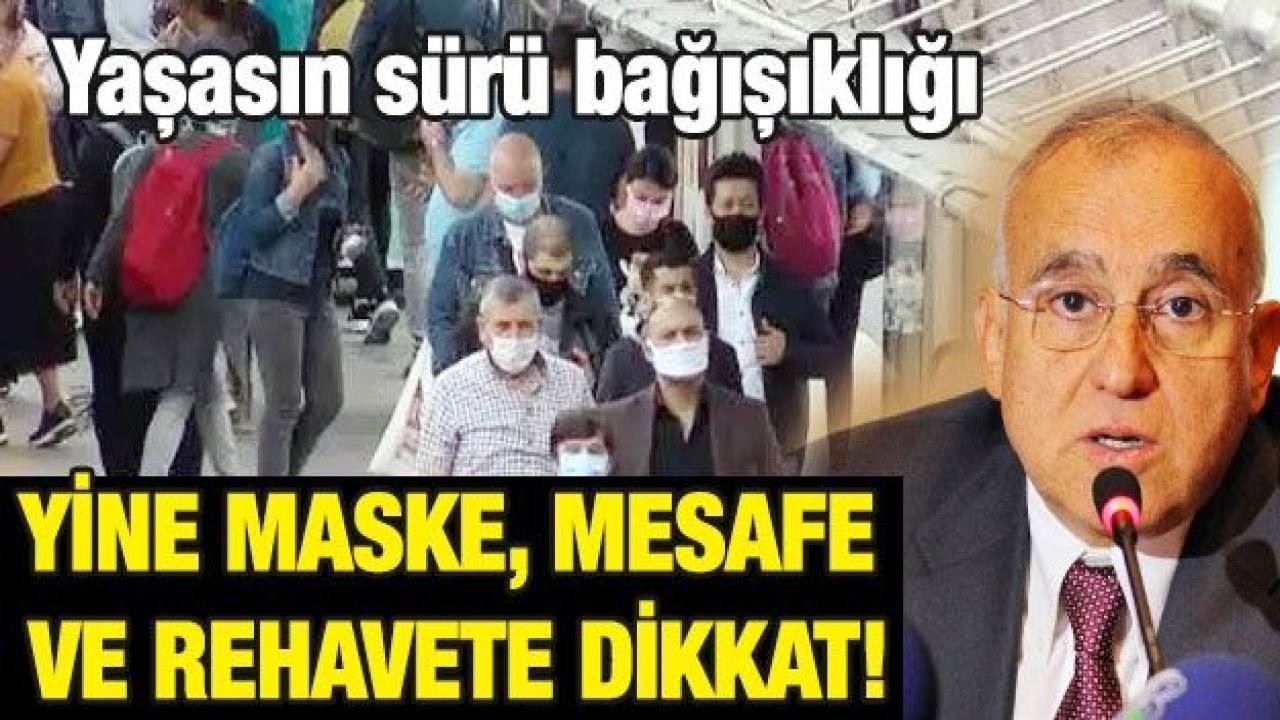 Yaşasın sürü bağışıklığı...Yine maske, mesafe ve rehavete dikkat!