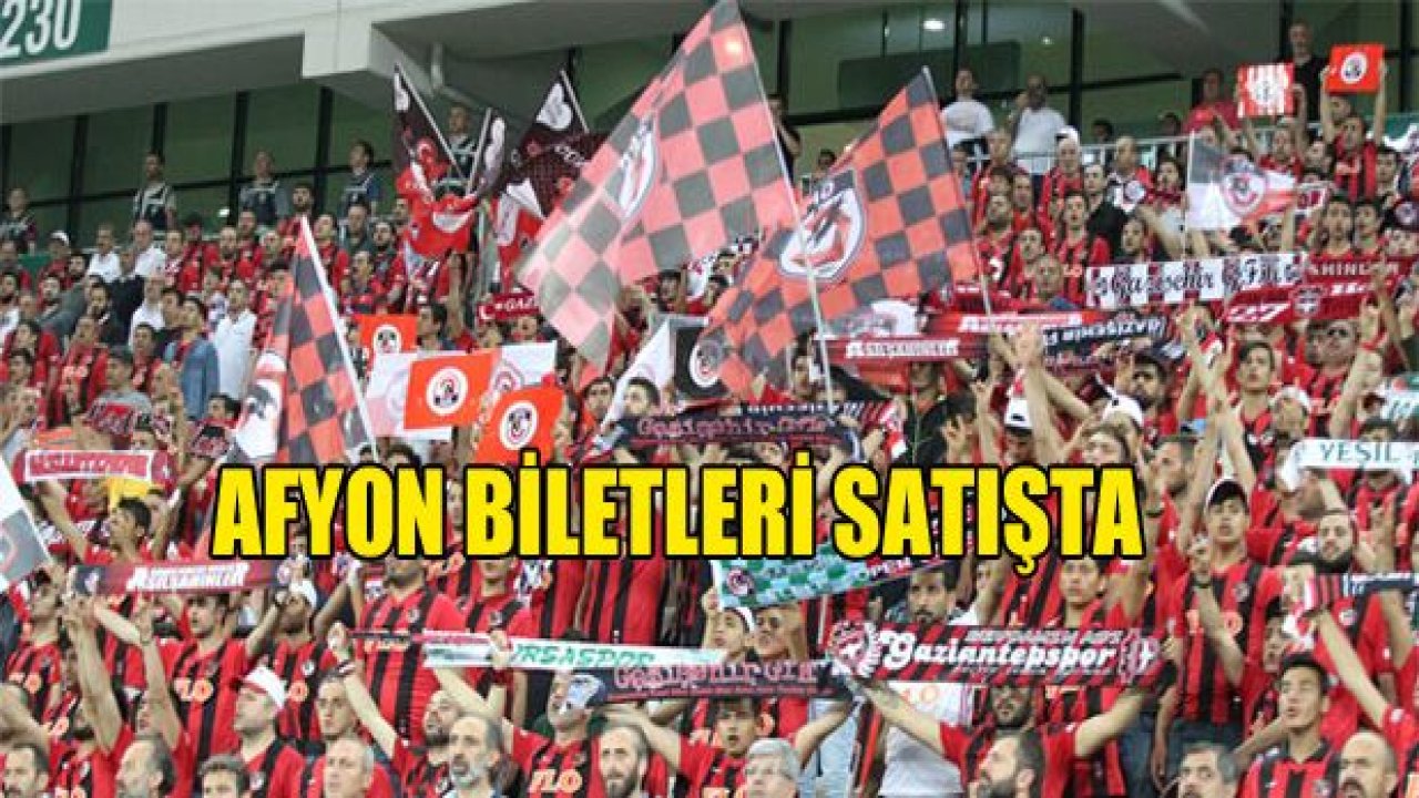 Afyon biletleri satışa çıktı