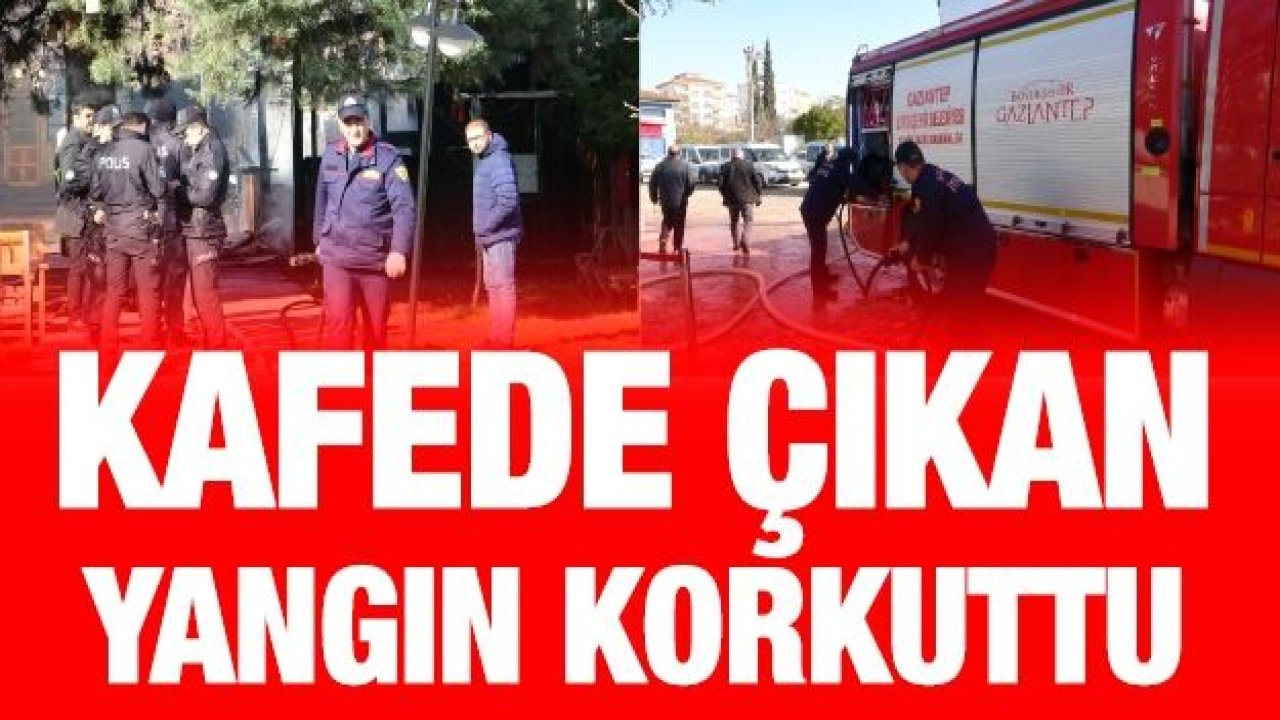 Kafede çıkan yangın korkuttu