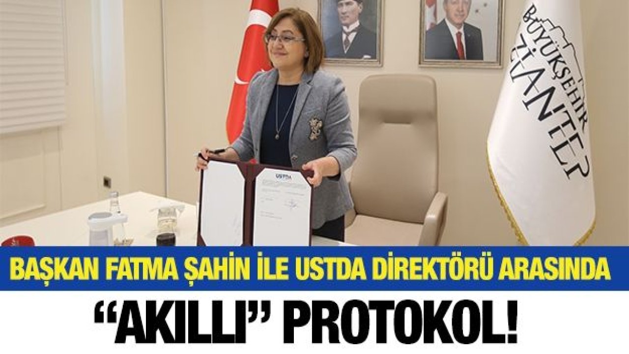 BAŞKAN FATMA ŞAHİN İLE USTDA DİREKTÖRÜ ARASINDA “AKILLI” PROTOKOL!