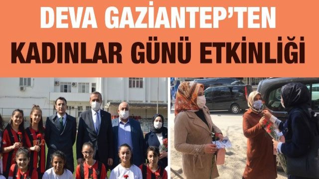 DEVA Gaziantep’ten Kadınlar Günü Etkinliği