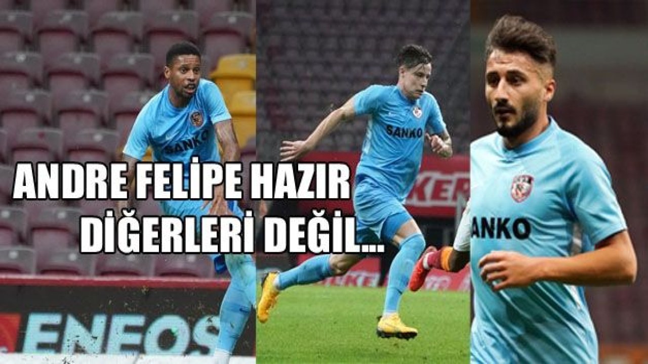 Andre hazır, diğerleri değil!