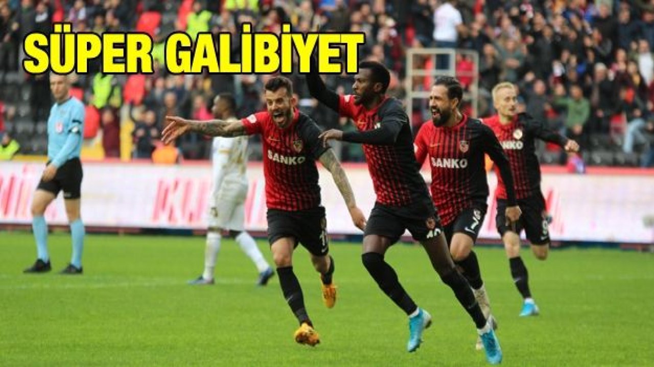 Gaziantep FK’dan SüPER GALiBiYET!