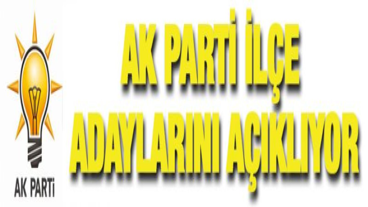 AK Parti'nin Gaziantep ilçe adayları Cumartesi günü açıklanacak