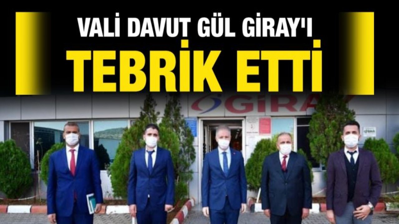 Vali Gül Giray'ı tebrik etti