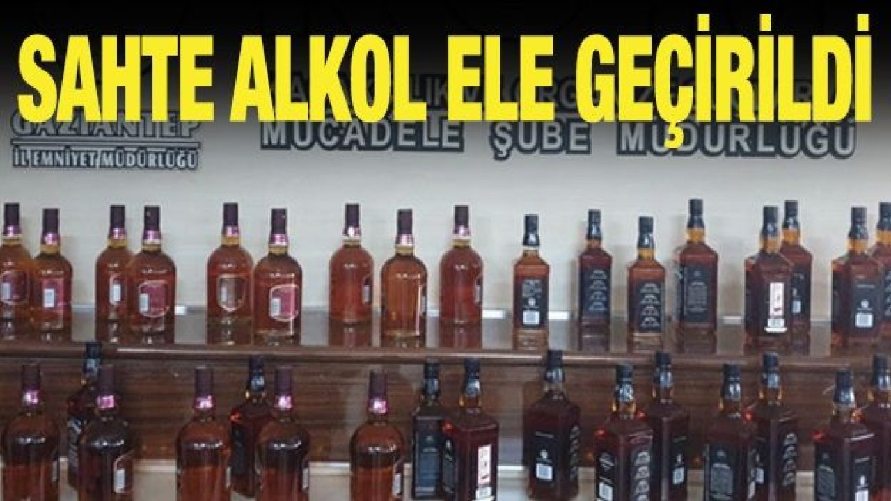 SAHTE ALKOL ELE GEÇİRİLDİ