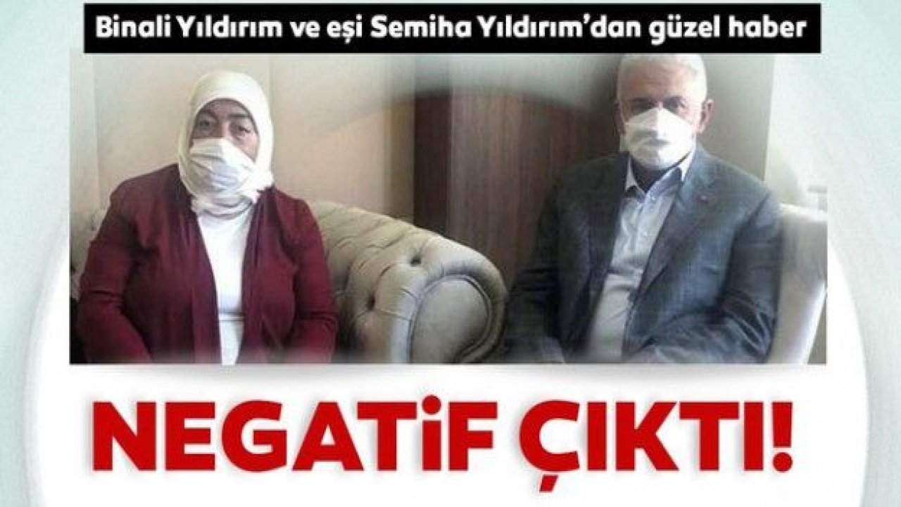 Binali Yıldırım ve eşi Semiha Yıldırım koronavirüsü yendi