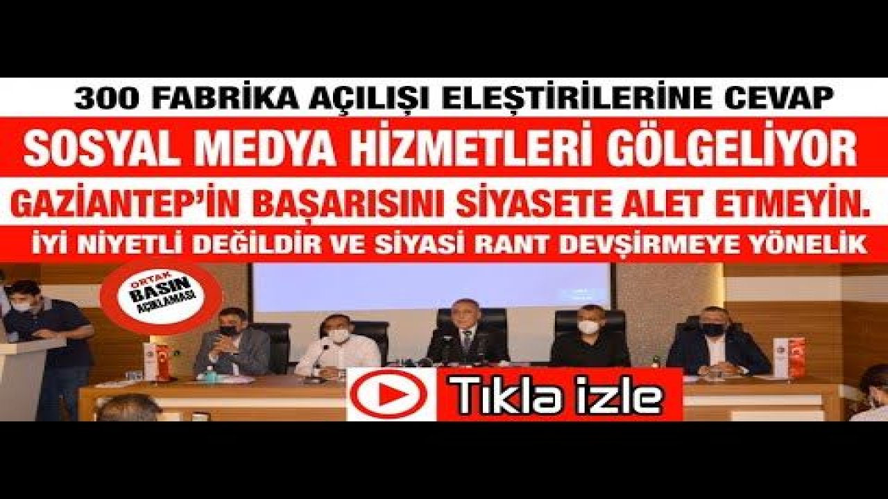 OSB,GTO,GSO,GAİB Başkanlarından Basın Açıklaması: