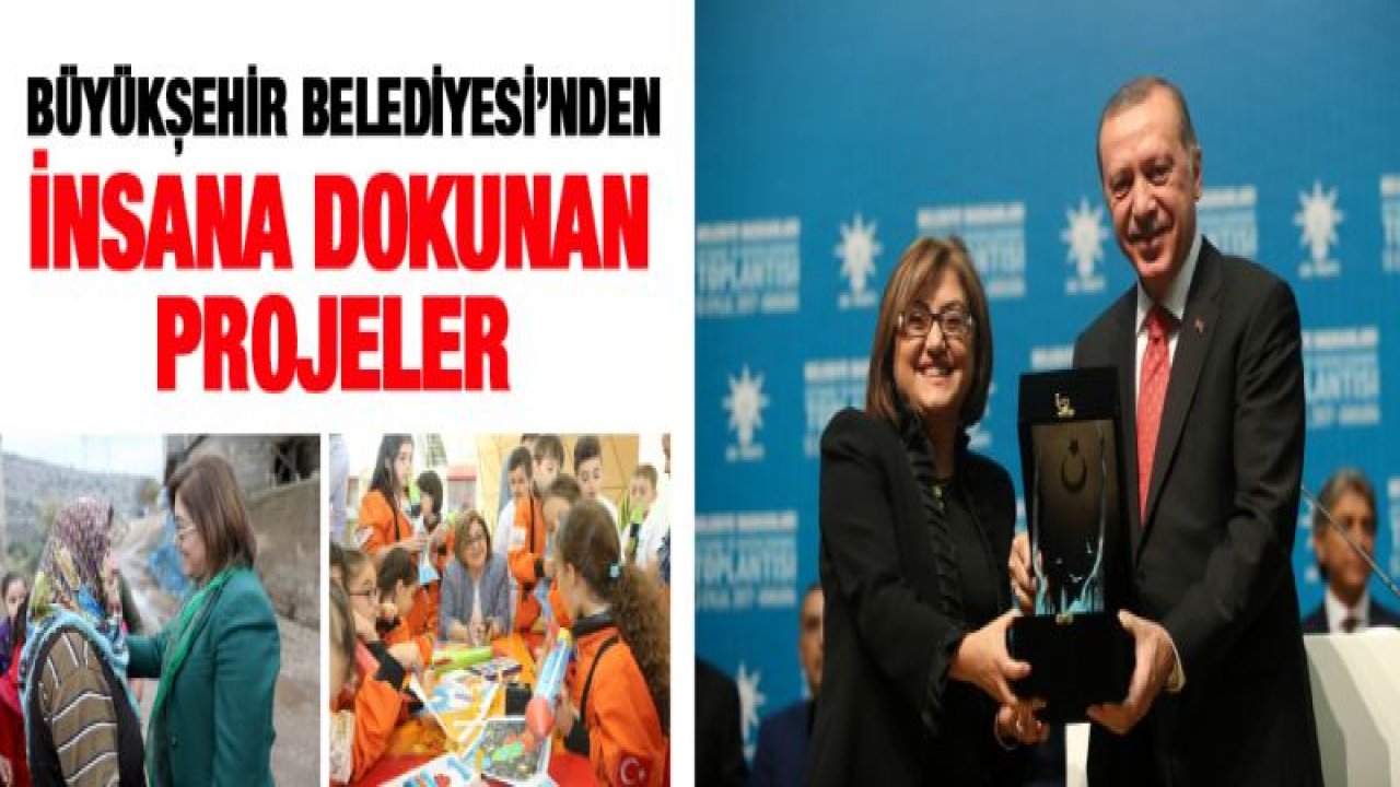 Büyükşehir Belediyesi'nden insana dokunan projeler