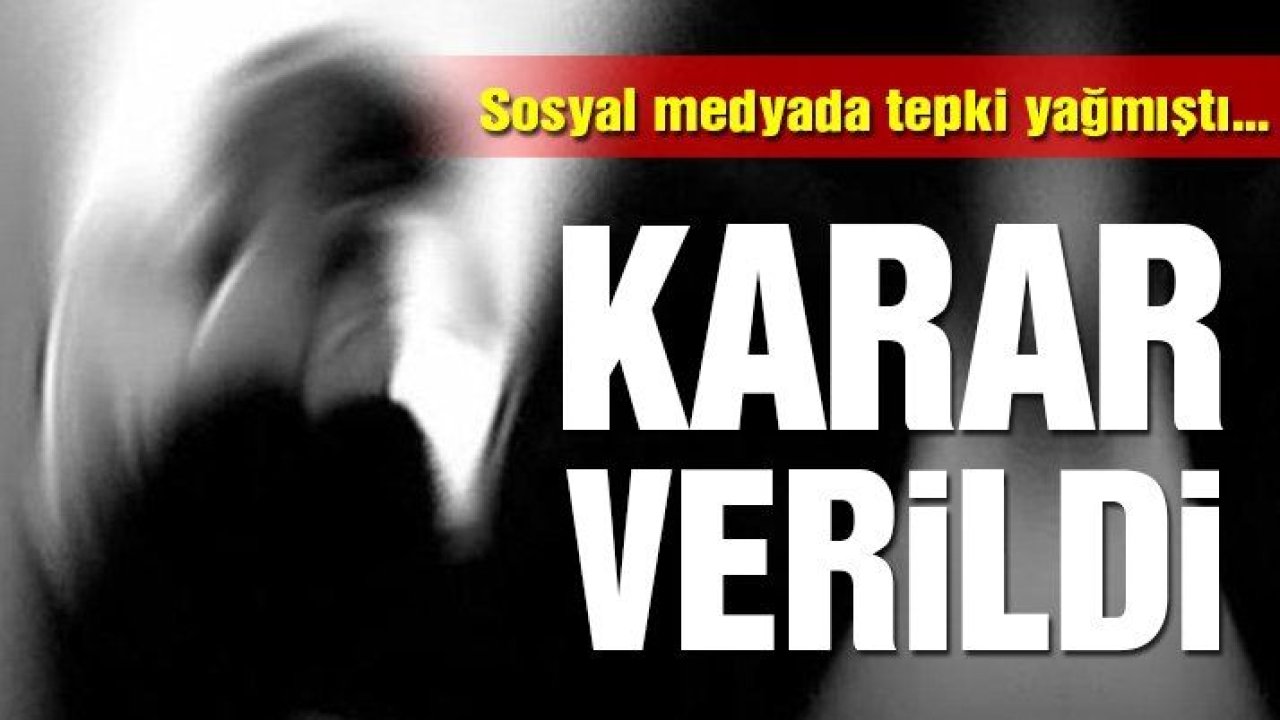 Sosyal medyada tepki yağmıştı… Karar verildi