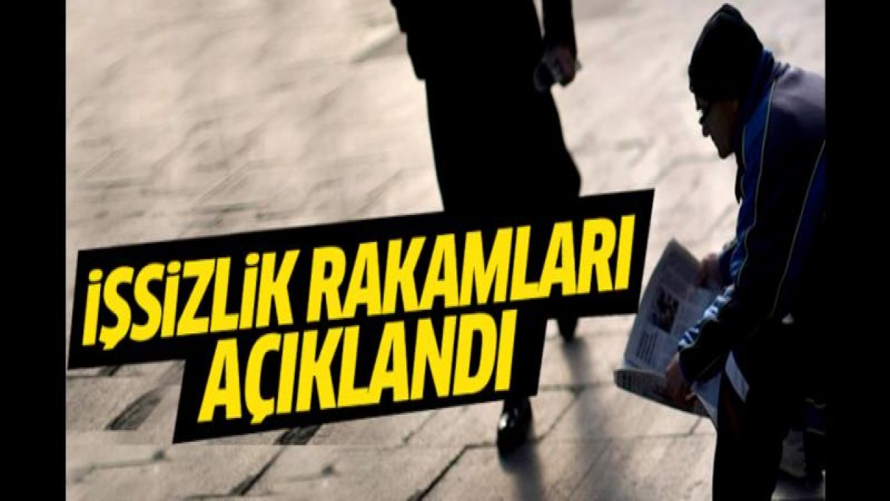 İşsizlik rakamları açıklandı