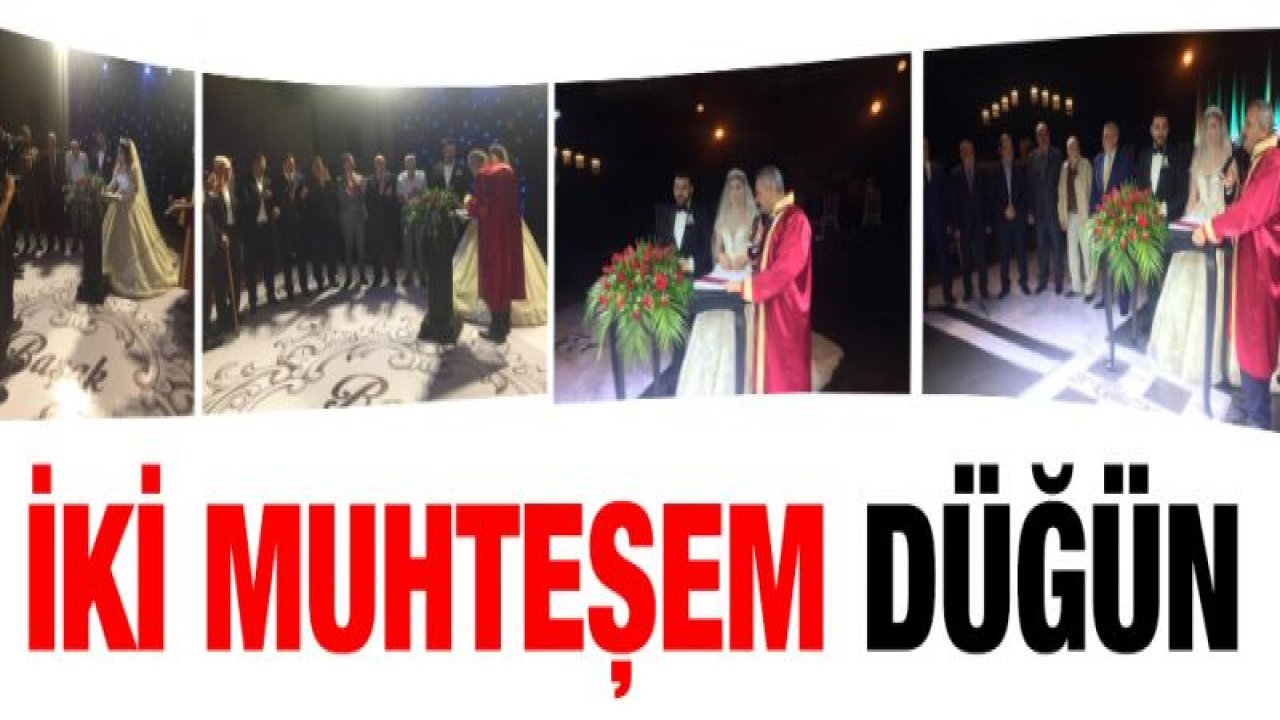 İki muhteşem düğün