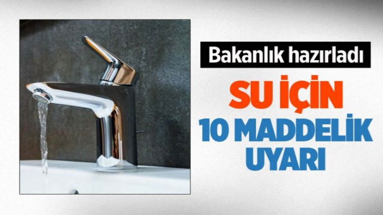 Sağlık Bakanlığı'ndan su için 10 maddelik uyarı