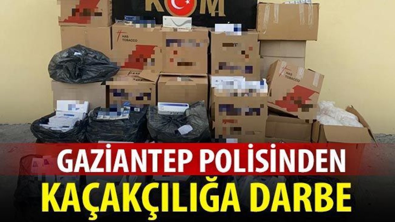 Gaziantep polisinden kaçakçılığa darbe