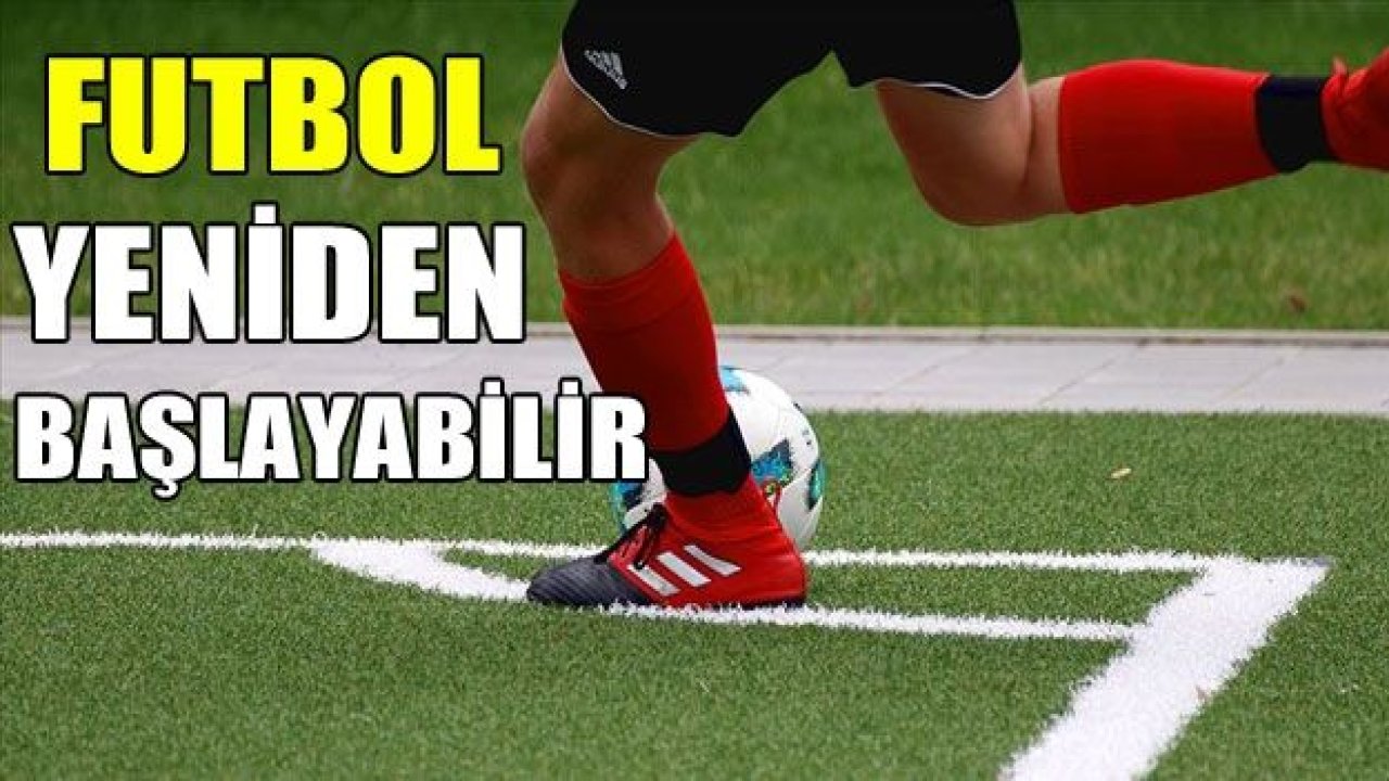 Futbol yeniden nasıl başlayabilir?