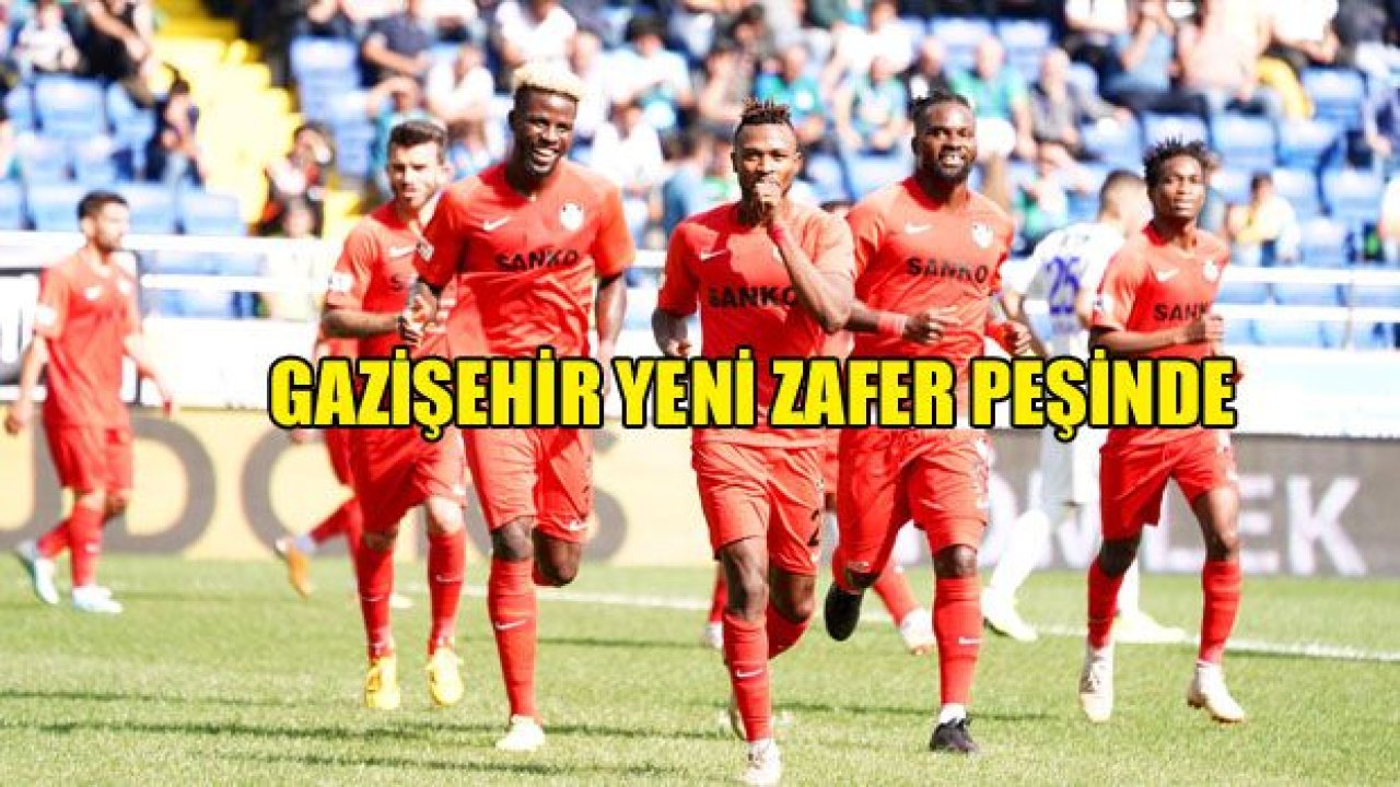 Gazişehir yine zafer peşinde