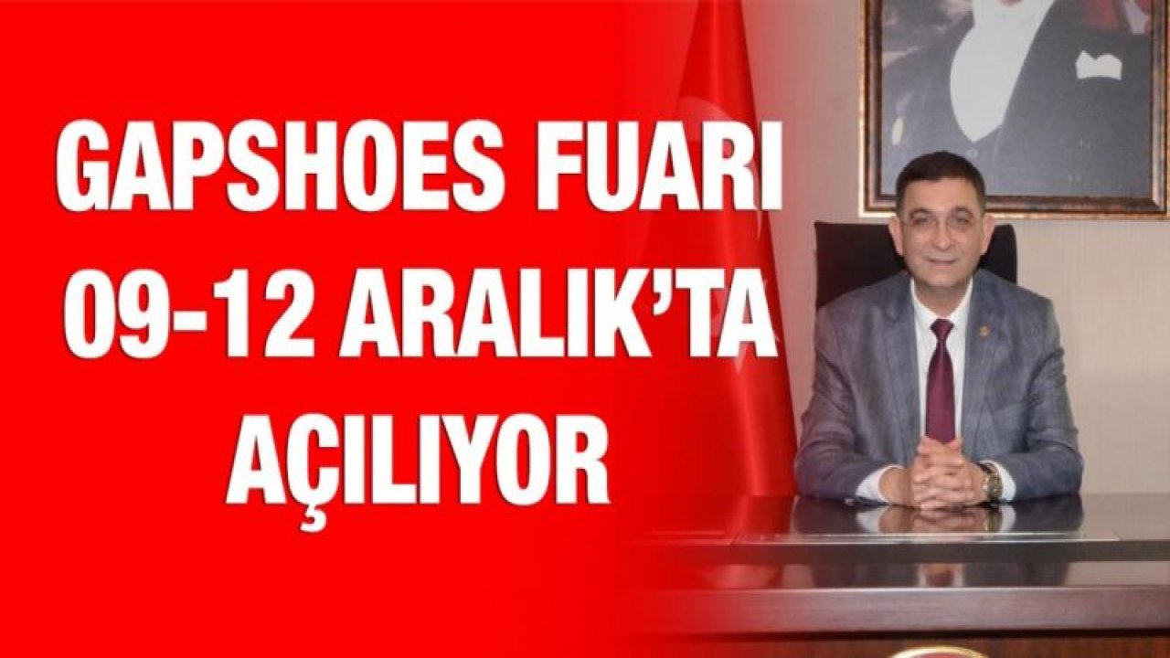 GAPSHOES FUARI 09-12 Aralıkta açılıyor