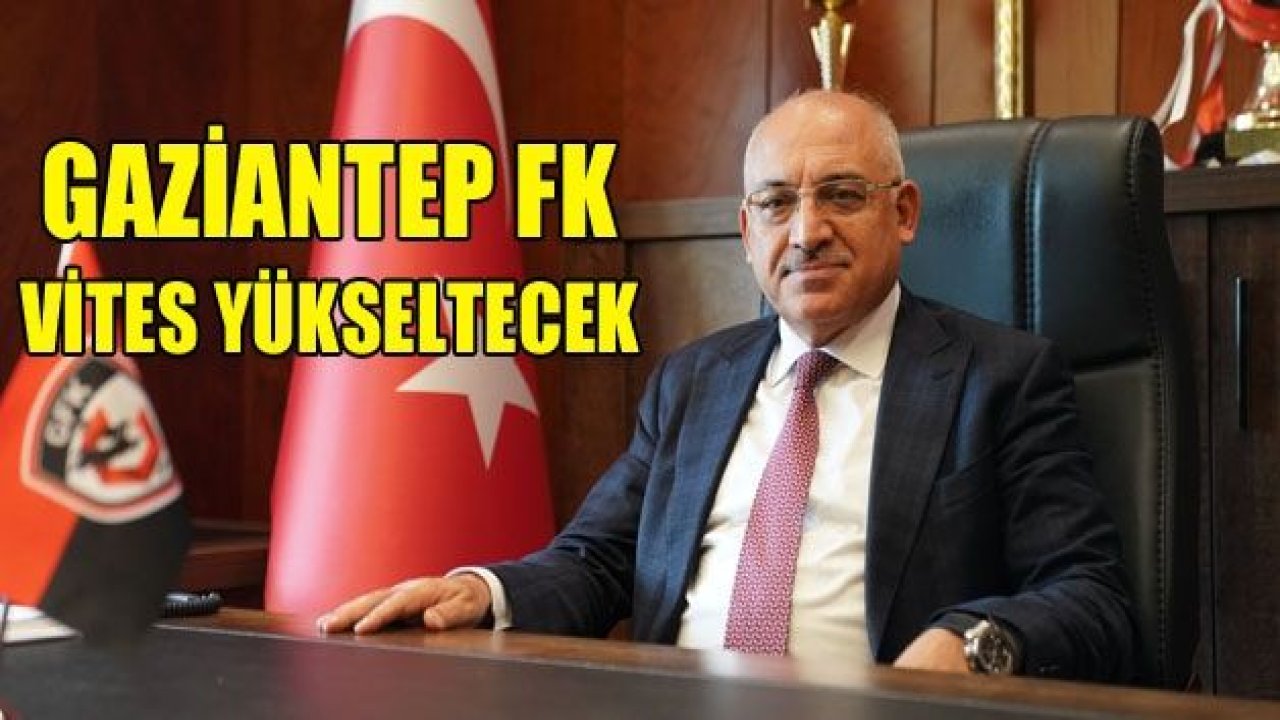 Gaziantep FK vites yükseltmek istiyor