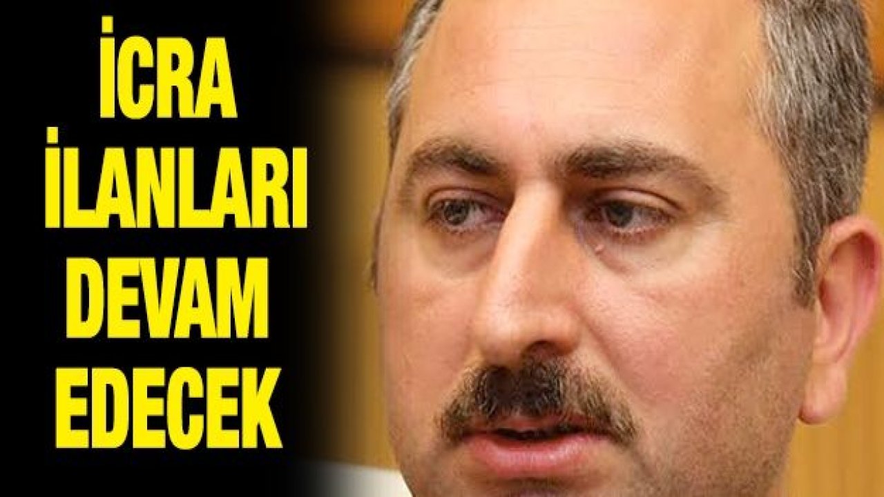 İcra ilanları devam edecek