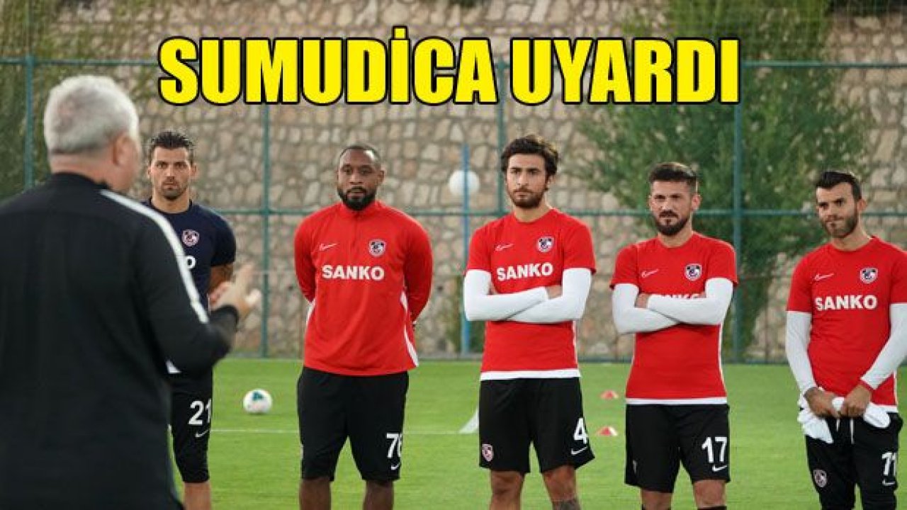 Sumudica uyardı'¦