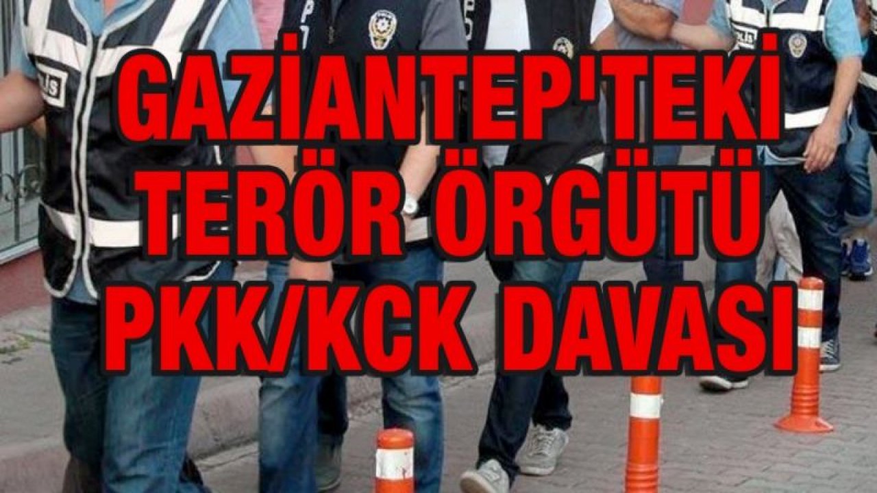 Gaziantep'teki terör örgütü PKK/KCK davası