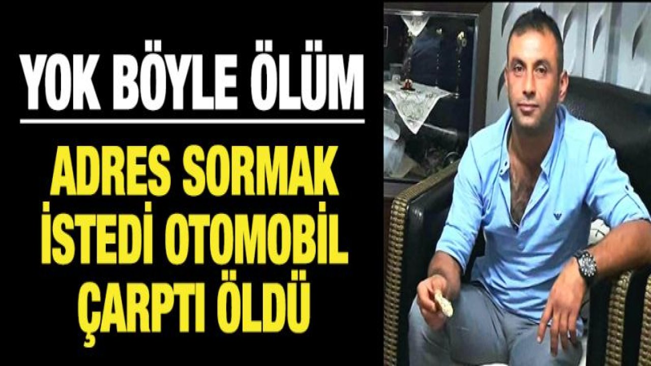 Adres sormak için kamyondan inen sürücü canından oldu