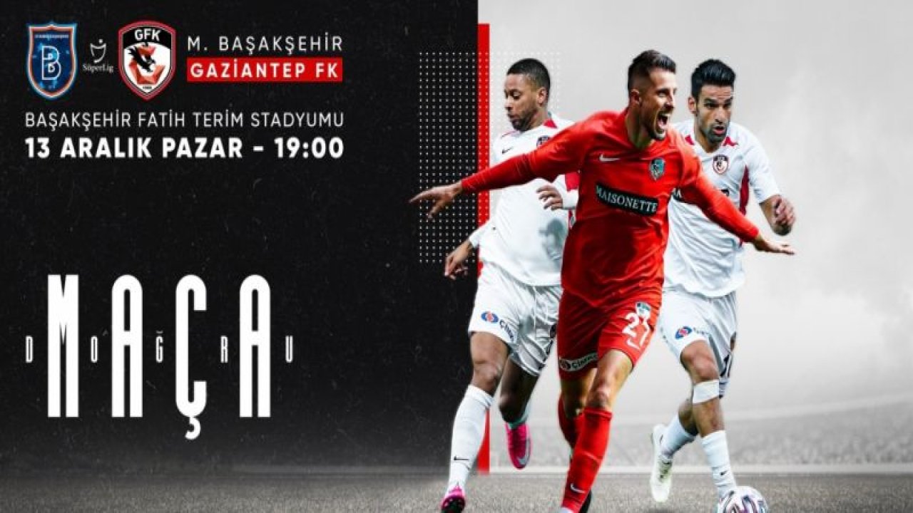 GAZİANTEP FK, BAŞAKŞEHİR’İN KONUĞU