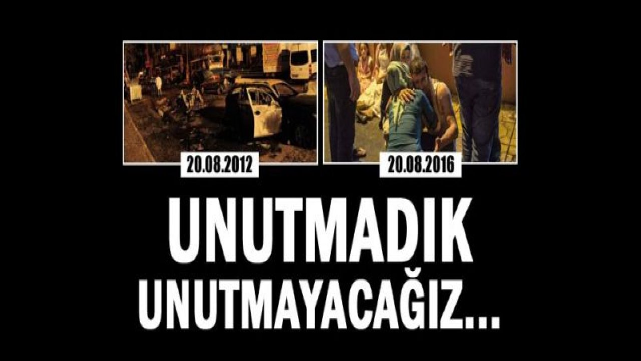 Unutmadık, unutmayacağız...